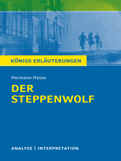 Title details for Der Steppenwolf. Königs Erläuterungen. by Maria-Felicitas Herforth - Wait list